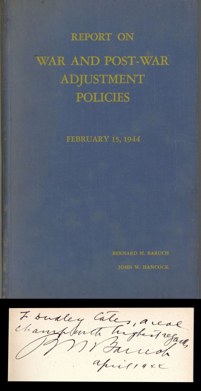Report on War and Post-War Adjustment Policies signed by Bernard M. Baruch - Aut
