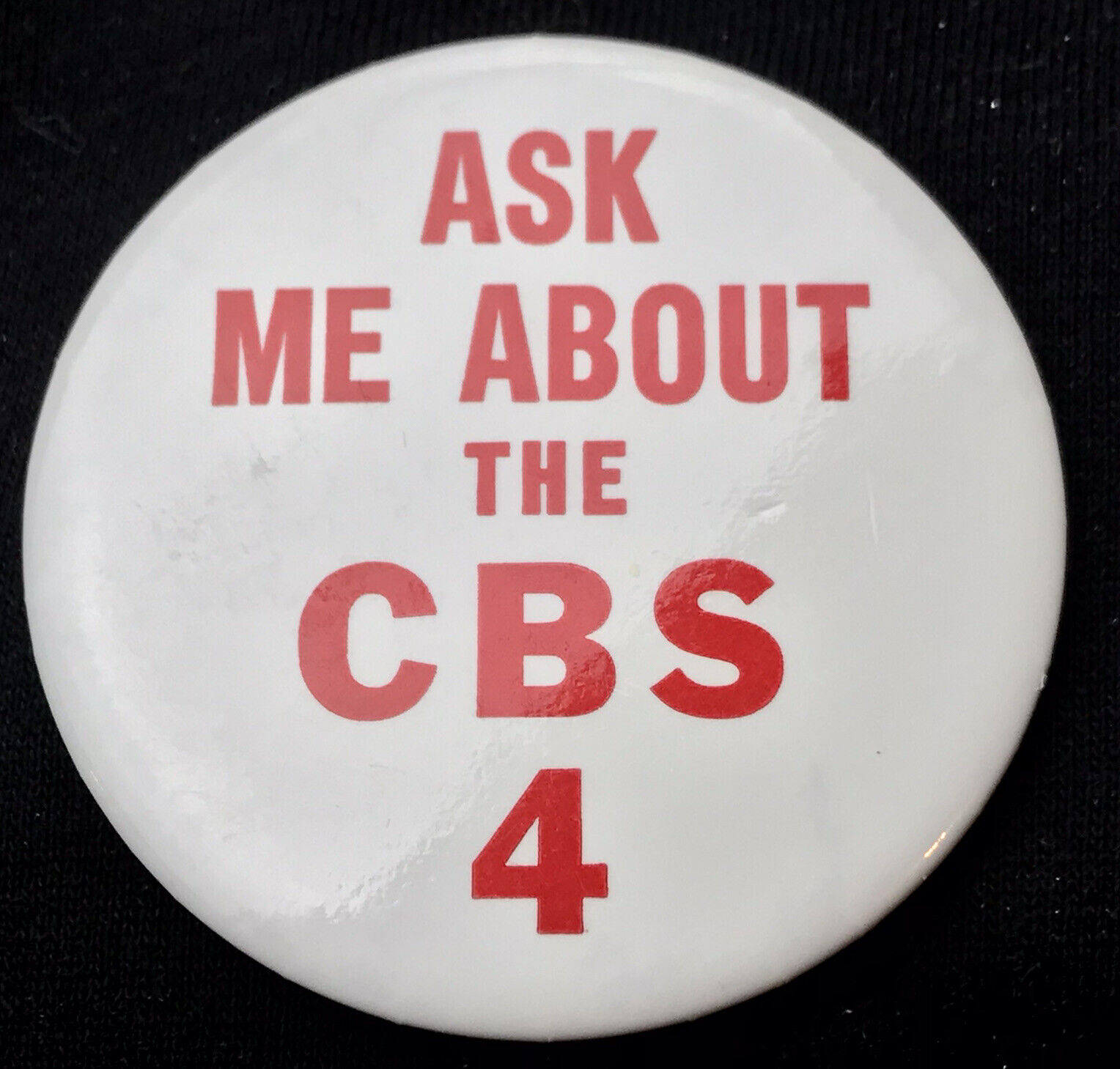 Ask Me About The CBS 4 Vintage Pin Button Pinback