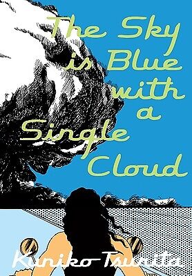 The Sky is Blue with a Single Cloud by Tsurita, Kuniko