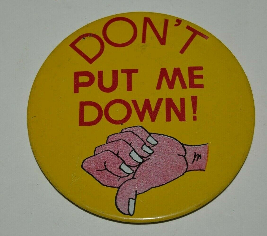 Nice Vintage 1960s Don\'t Put Me Down Thumbs Large Jacket Button Pin Rare MINTY
