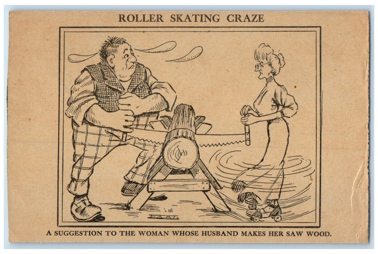 c1910's Roller Skating Craze Husband Makes Saw Wood Lumberjack Earl Postcard