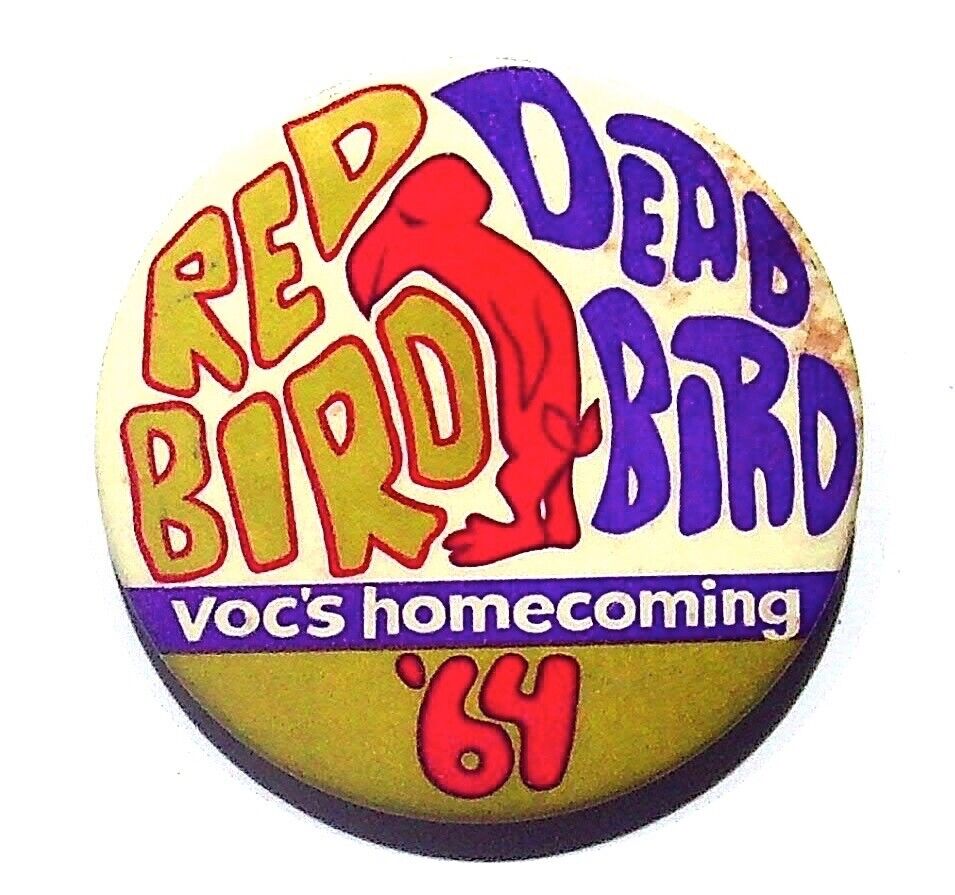 VINTAGE 1964 RED BIRD DEAD BIRD VOC’S HOMECOMING PINBACK BUTTON MULTICOLOR