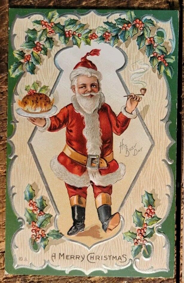 A Merry Christmas - Embossed Santa, Plum Pudding, & Pipe - c. 1907-1915 Postcard