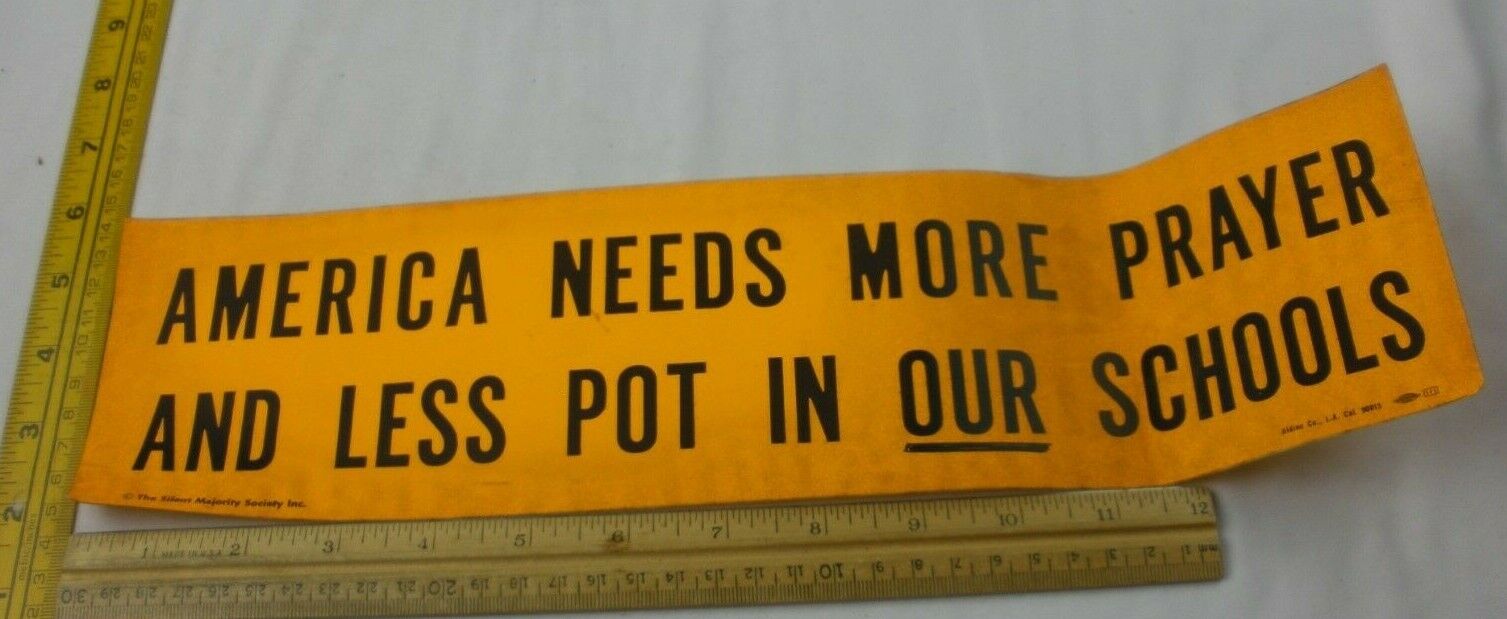 America Needs More Prayer and Less Pot in our Schools 1960s-70s bumper sticker