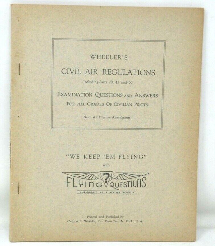 1940's Wheeler's Civil Air Regulations We Keep em Flying Book