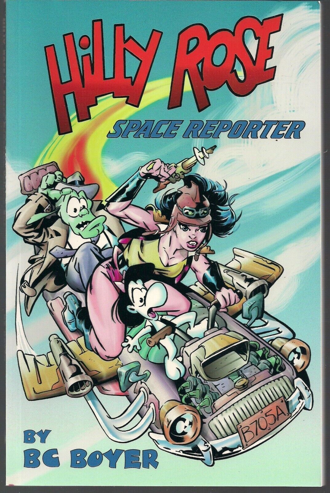 HILLY ROSE VOL 1 SPACE REPORTER 1996 SOFTCVR GN TPB FUNNY ADVENTURE BC BOYER NEW