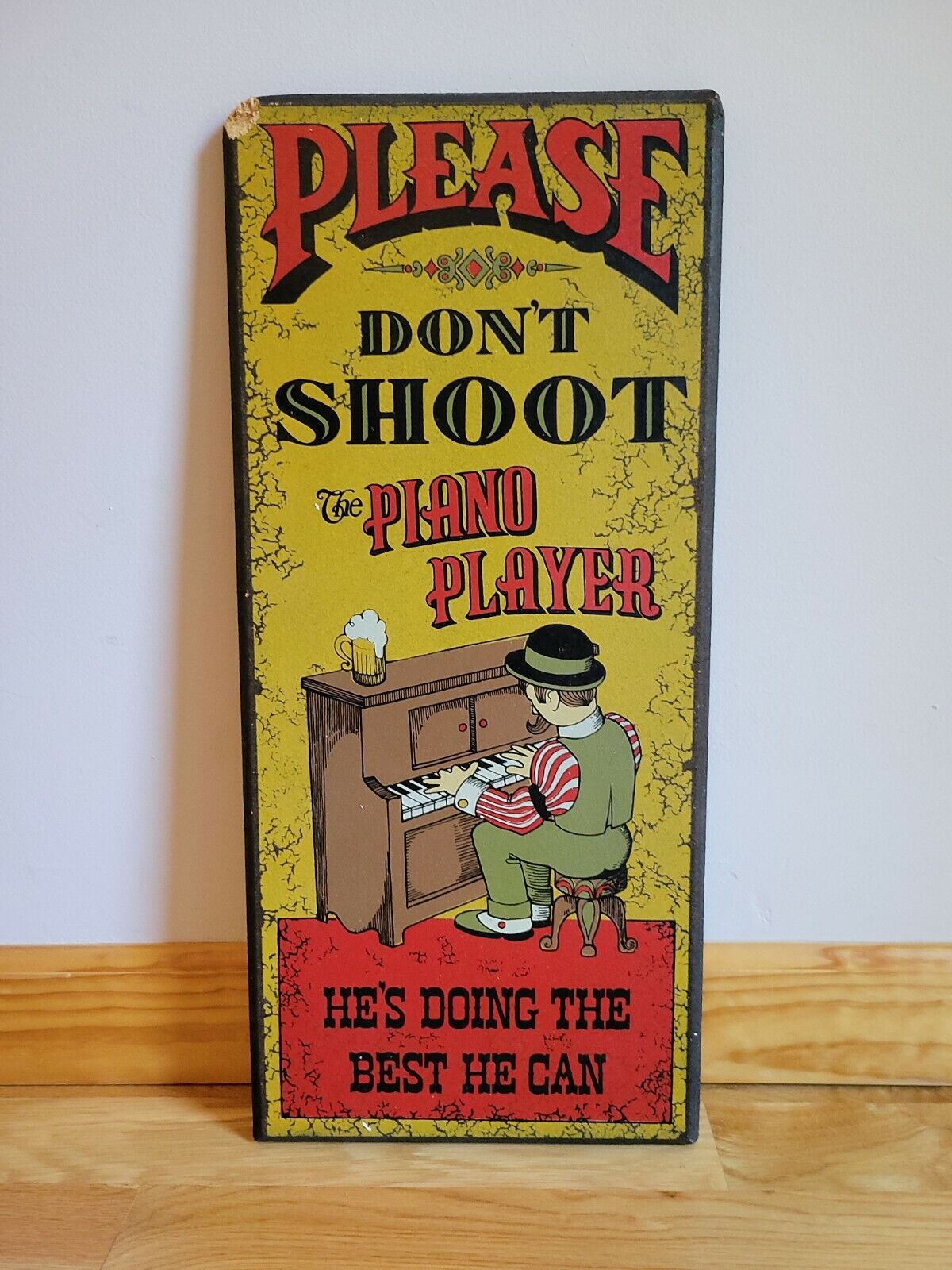 Vintage Wooden Bar Sign please don't shoot the piano player he's doing the best 