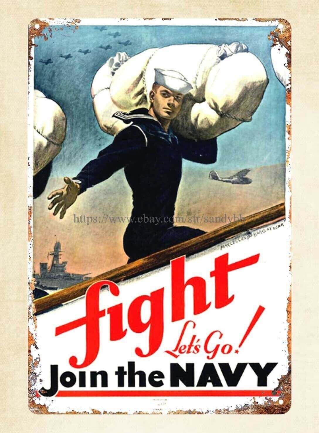 Fight Let\'s Go Join the Navy Metal Sign Vintage WWII Recruiting 12\