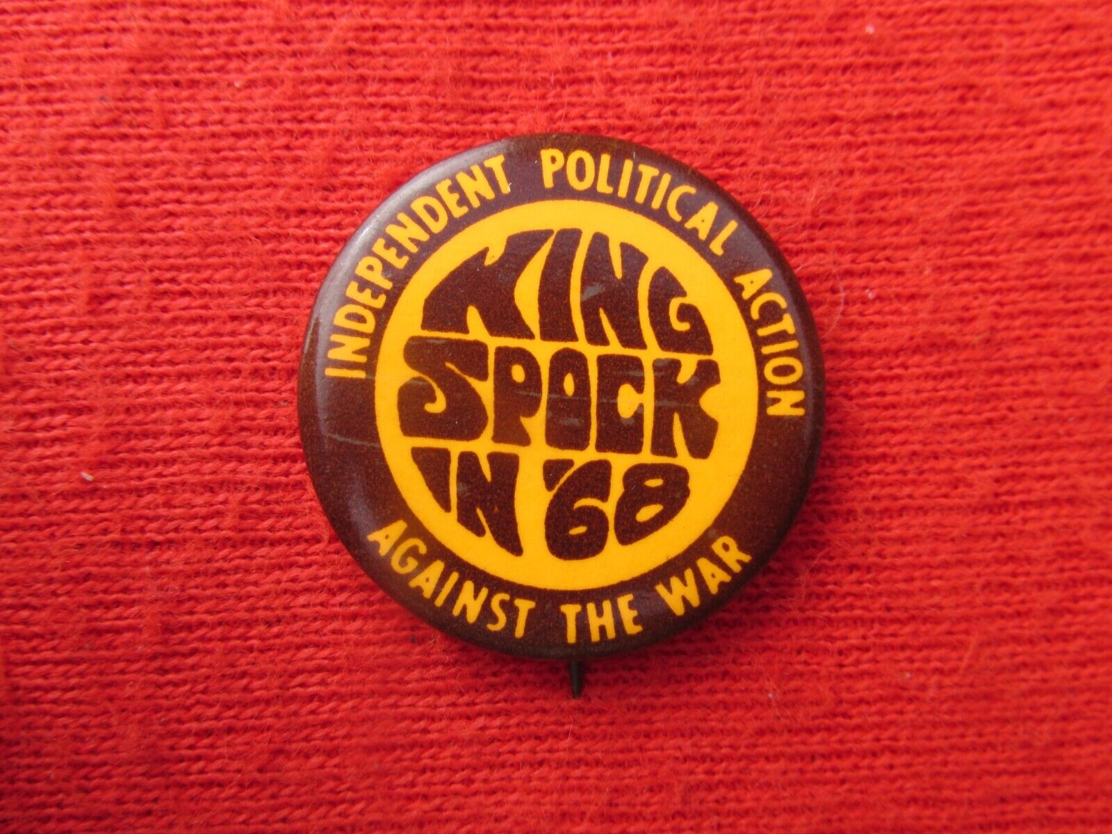 1968 SPOCK KING ANTI WAR INDEPENDENT POLITICAL ACTION  AGAINST THE WAR