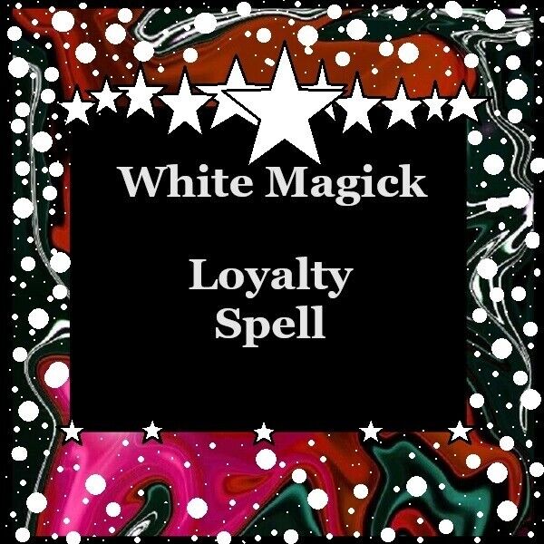 X3 Loyalty Spell - White Magick Spell