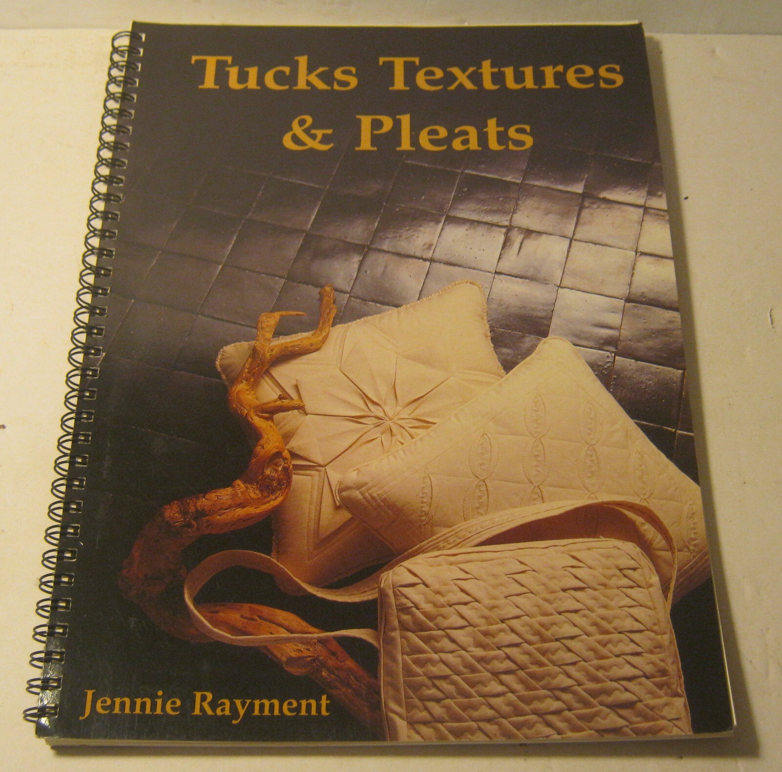 Tucks Textures & Pleats JENNIE RAYMENT 1998 Revised Edition NEW COPY