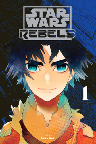 Star Wars Rebels, Vol 1 (Star Wars Rebels, 1) - Paperback By Aoki, Akira - GOOD Star Wars Rebels, Vol 1 (Star Wars Rebels, 1) - Paperback By Aoki, Akira - GOOD