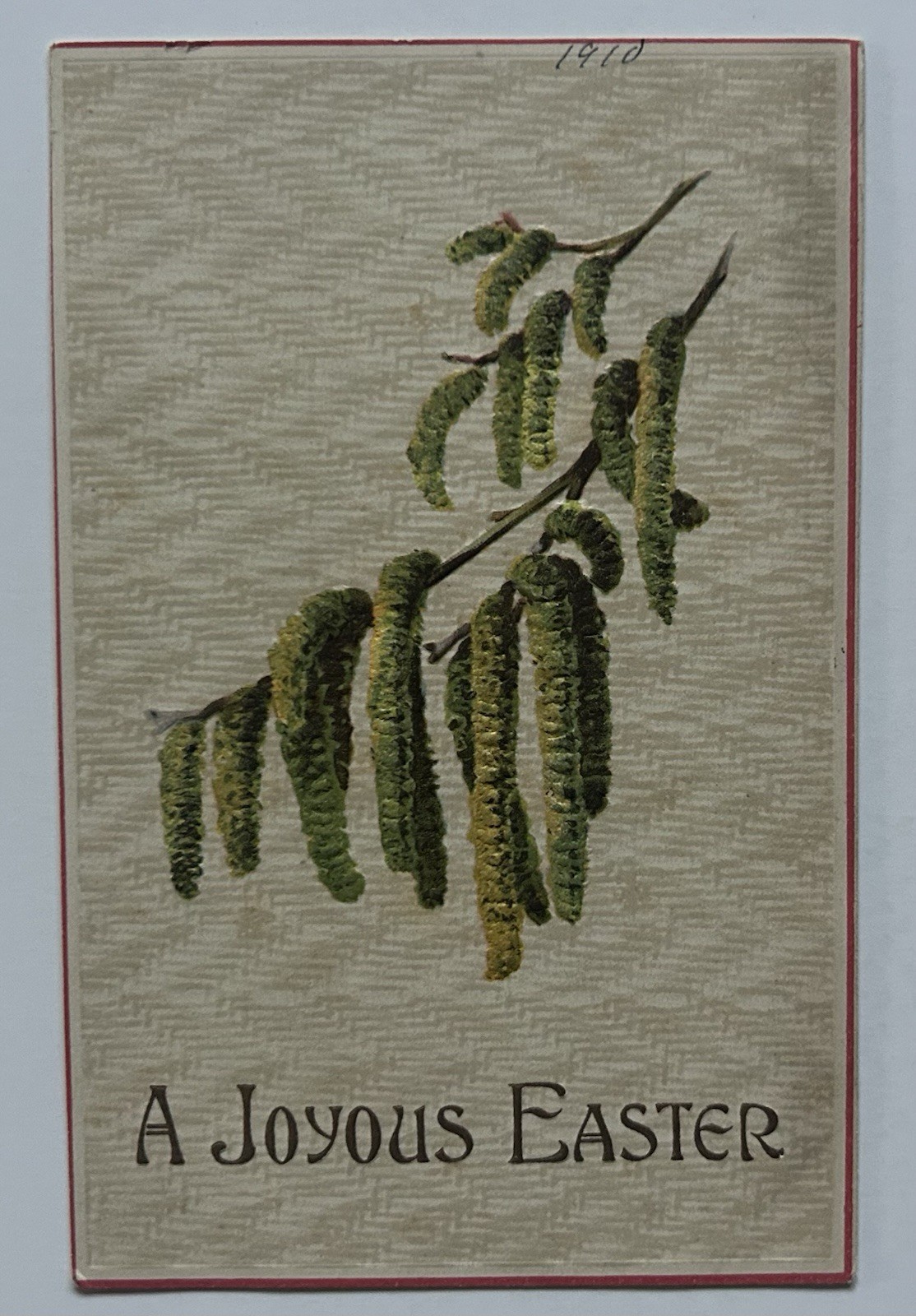 1910 A Joyous Easter Postcard Embossed Catkins Branches Chicago Illinois 1910 A Joyous Easter Postcard Embossed Catkins Branches Chicago Illinois