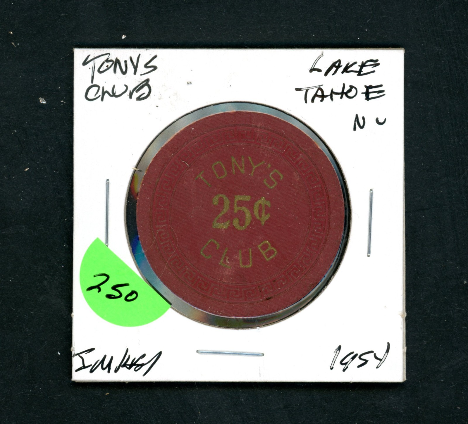 XRARE $.25 Tony\'s Club Lake Tahoe, Nevada Casino Chip