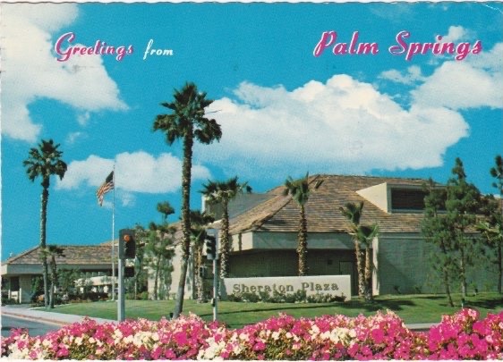 Sheraton Plaza Hotel-Greetings From PALM SPRINGS, California