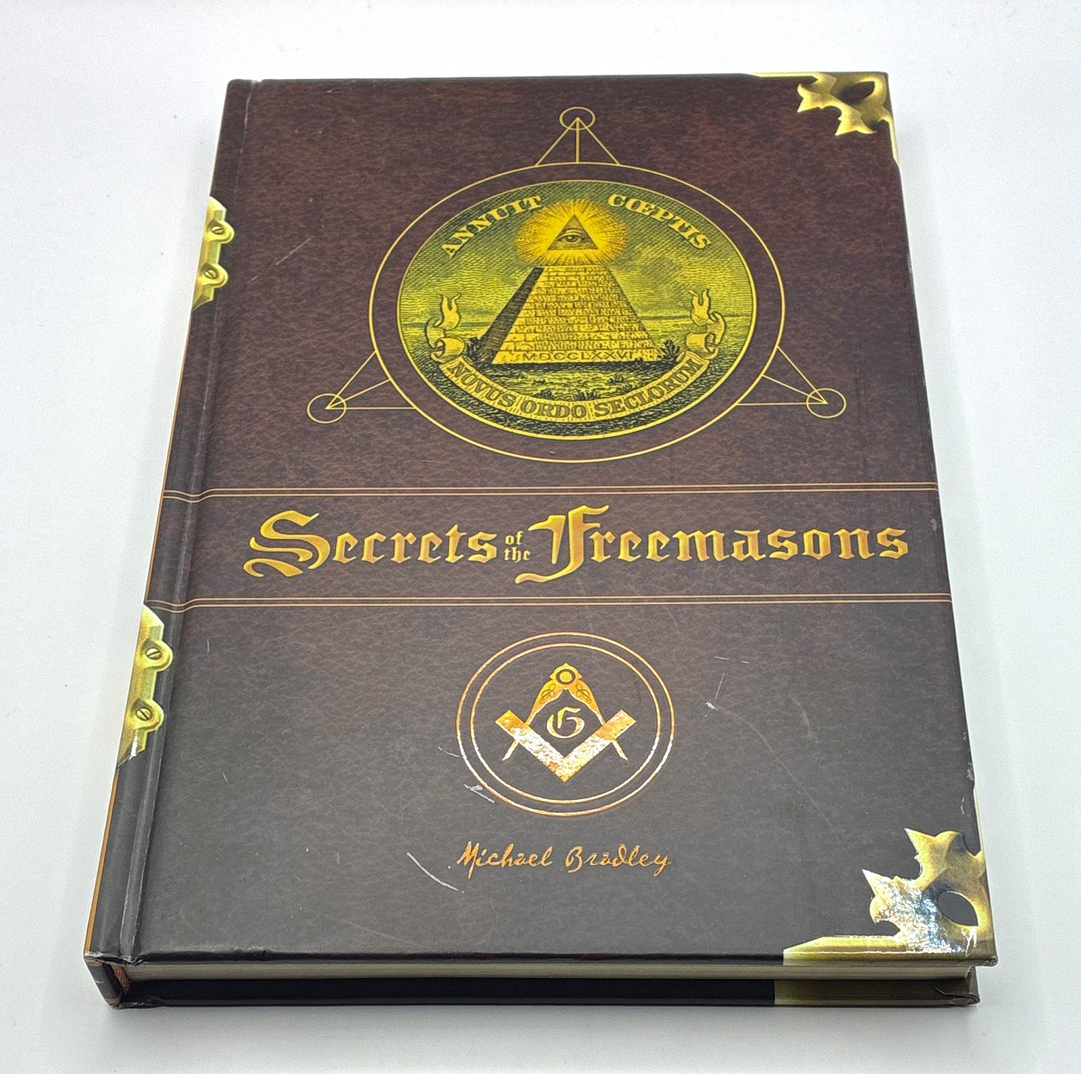 Freemasonry Secrets of the Freemasons Hardcover by Michael Bradley