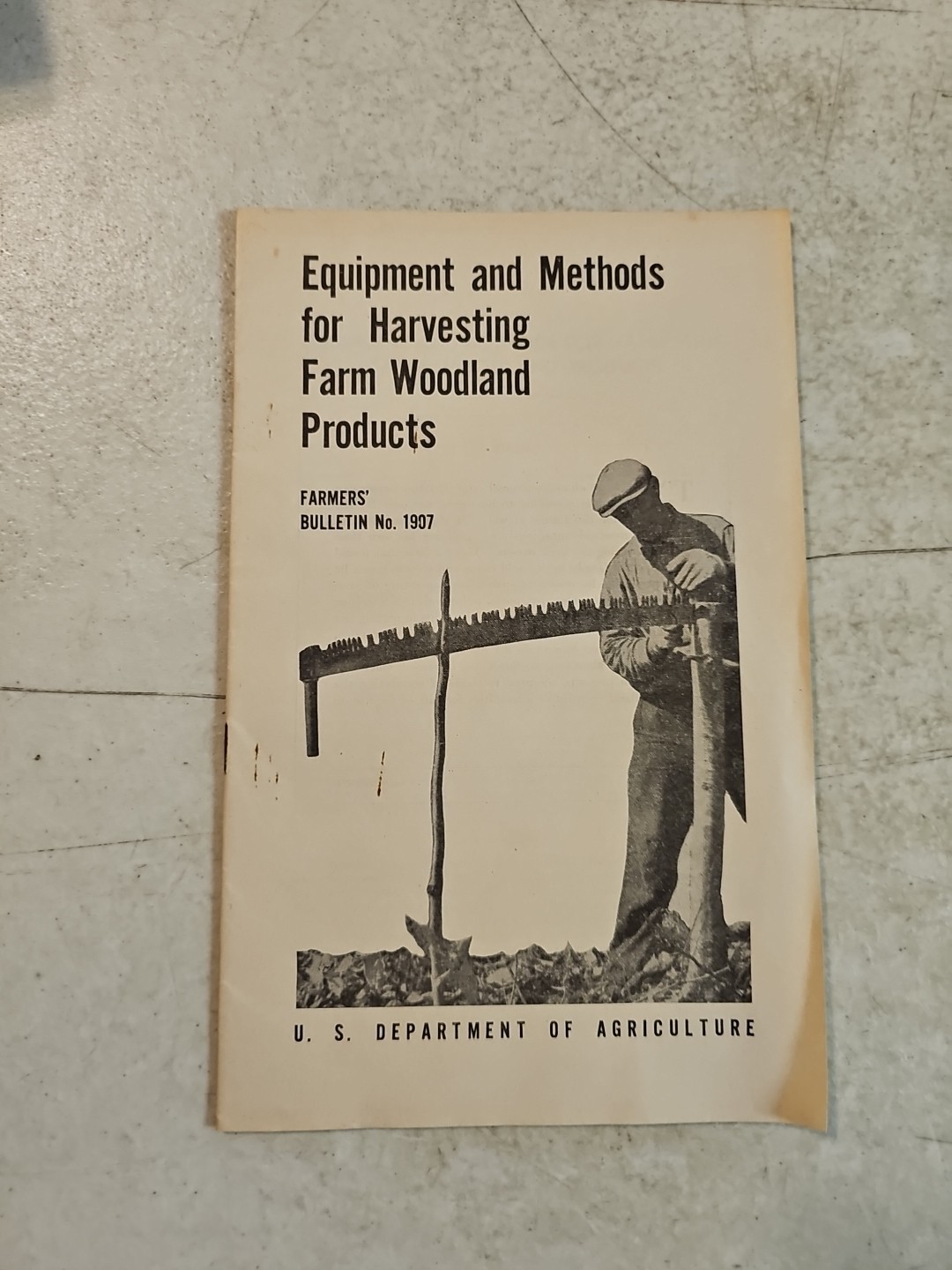  1942 USDA Farmers Bulletin #1907 EQUIPMENT METHODS HARVESTING FARM WOODLAND