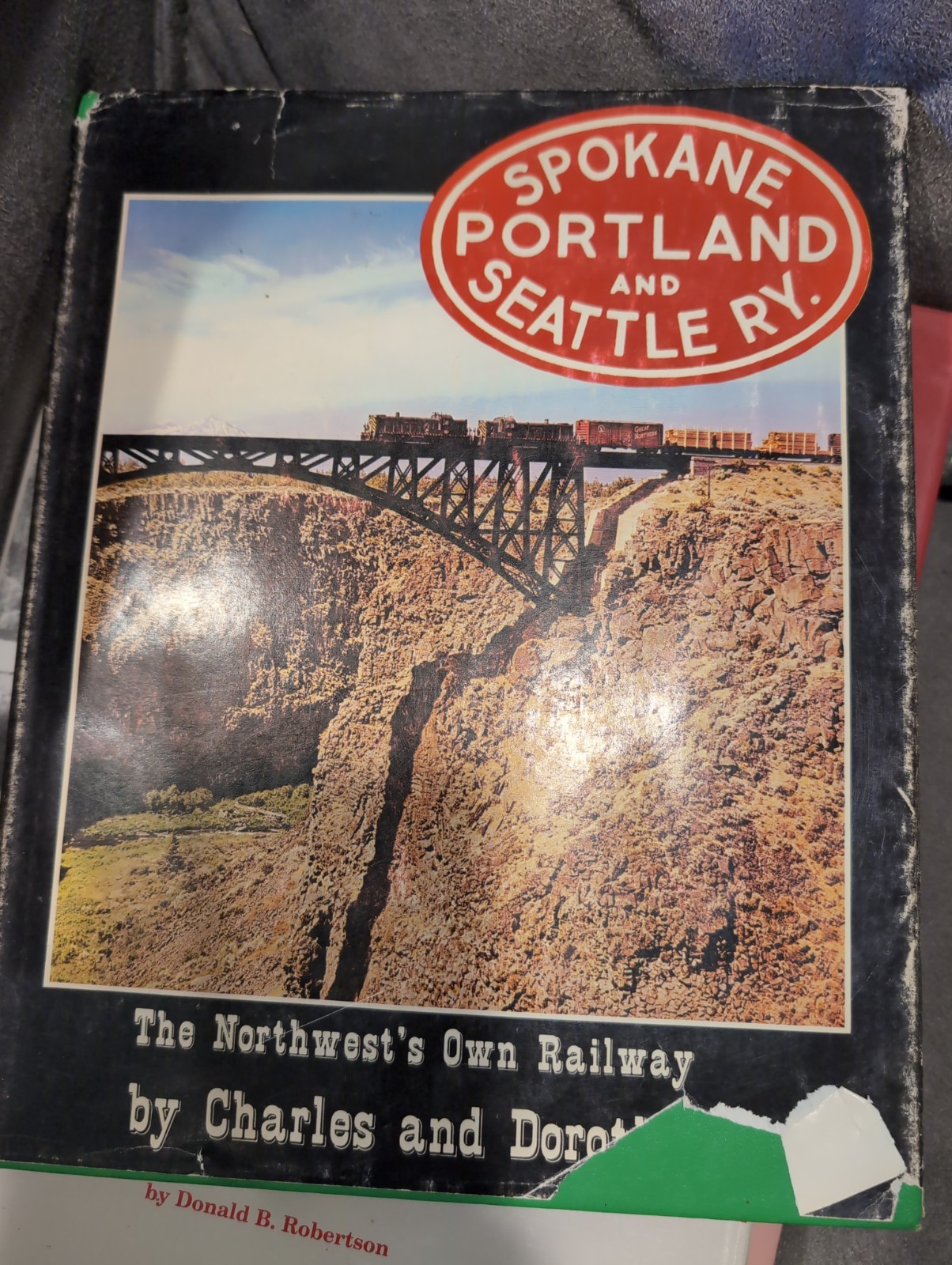 Spokane Portland Seattle Ry. HC Book the Northwest\'s Own Railway1974,Ist Ed.