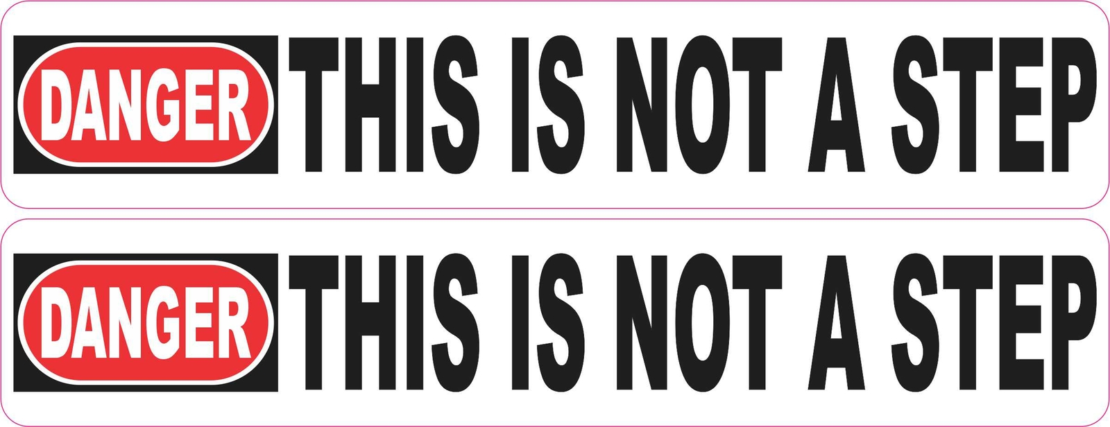 8in x 1.5in Not a Step Vinyl Stickers Car Truck Vehicle Bumper Decal