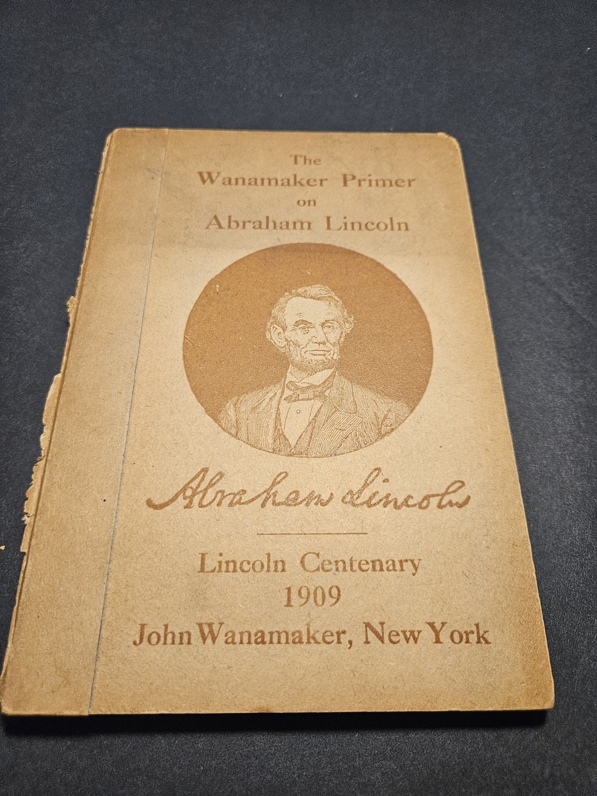 1909 Wanamaker Primer on Abraham Lincoln Centenary 1908 Antique Book 102 Pages