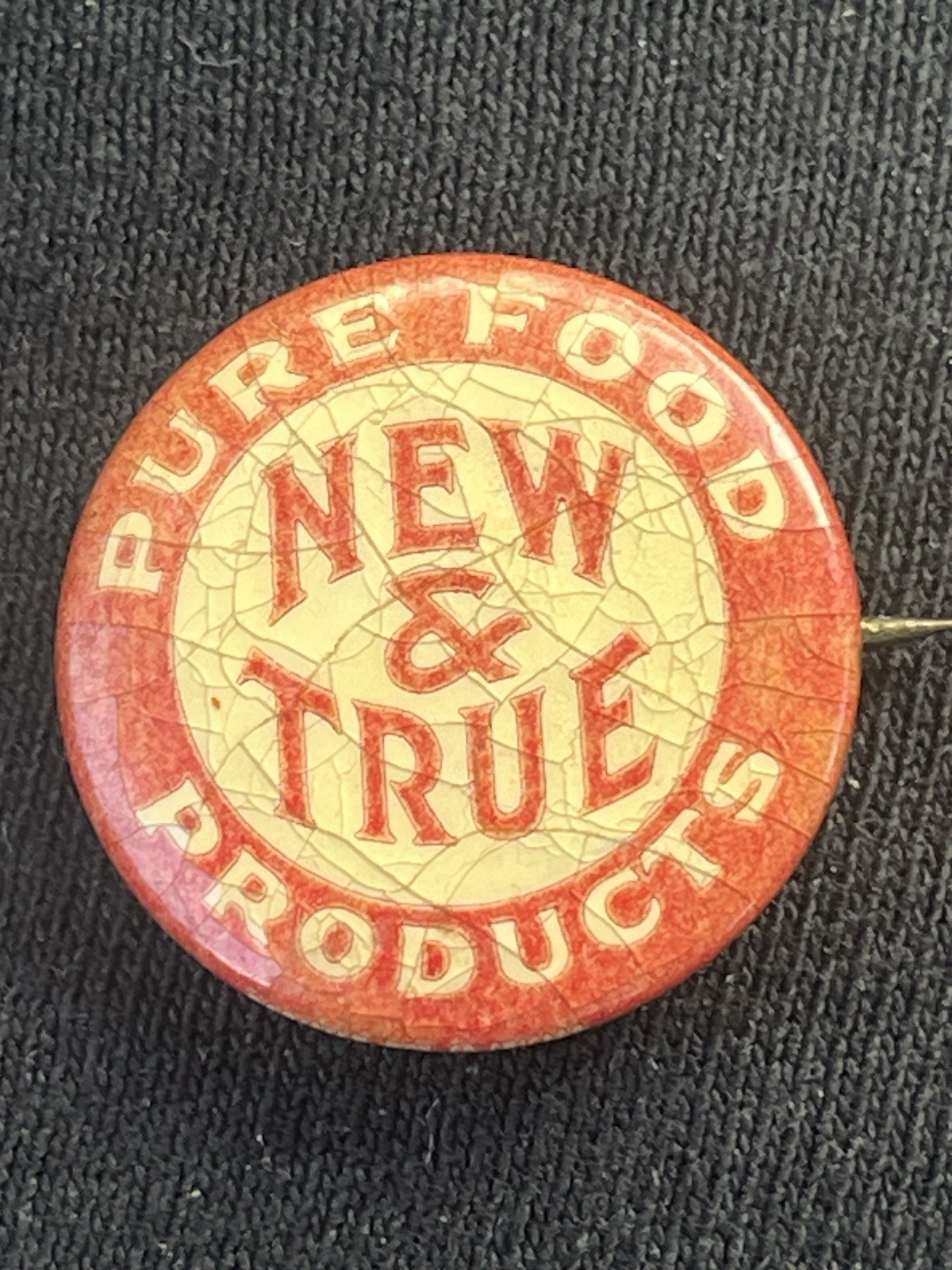 Ca 1910 Celluloid Newell & Truesdell  Binghamton New & True Pure Foods Pinback