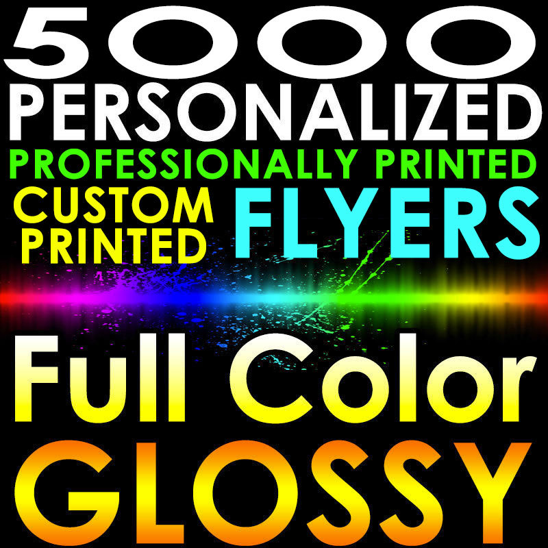 5000 CUSTOM PRINTED 8.5x11 Gloss Double Sided Full Color PERSONALIZED FLYERS