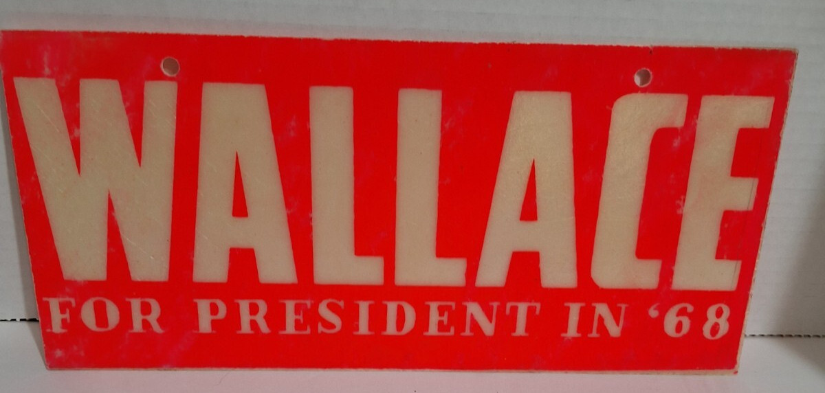 Vintage WALLACE FOR PRESIDENT IN '68 Neon Fiberglass Campaign Sign 5 X 12