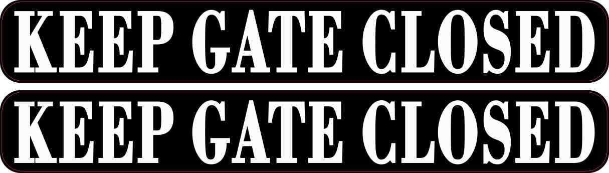 8in x 1in Keep Gate Closed Stickers Car Truck Vehicle Bumper Decal