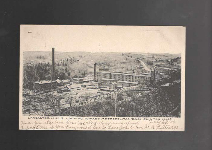 Postcard Lancaster Mills looking toward Metropolitan Dam Clinton Ma. 1906 Posted Postcard Lancaster Mills looking toward Metropolitan Dam Clinton Ma. 1906 Posted