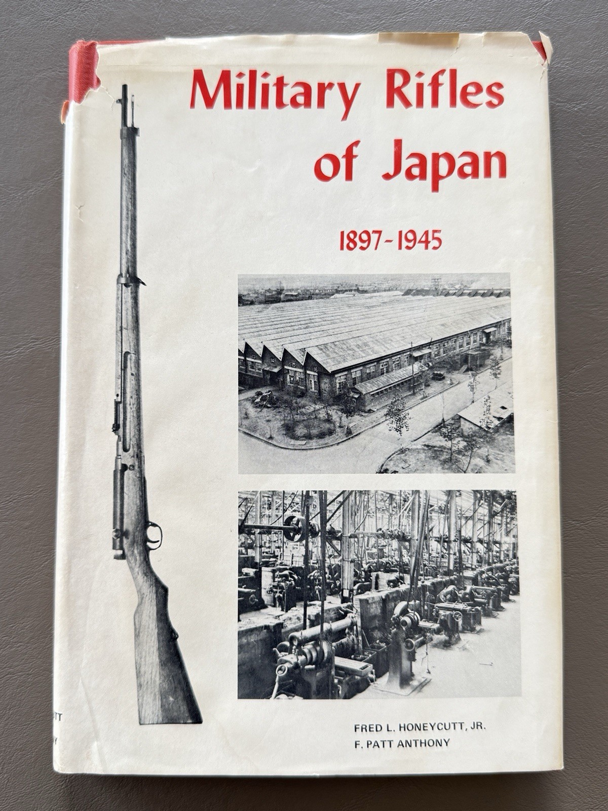 Military Rifles of Japan 1897-1945 Honeycutt, Fred L and Anthony, F Patt 1977
