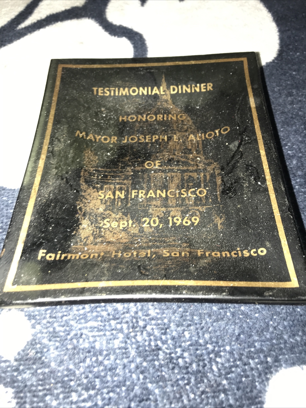 Vtg 1969 Mayor Joseph Alioto San Francisco Fairmont Hotel Testimonial Ashtray