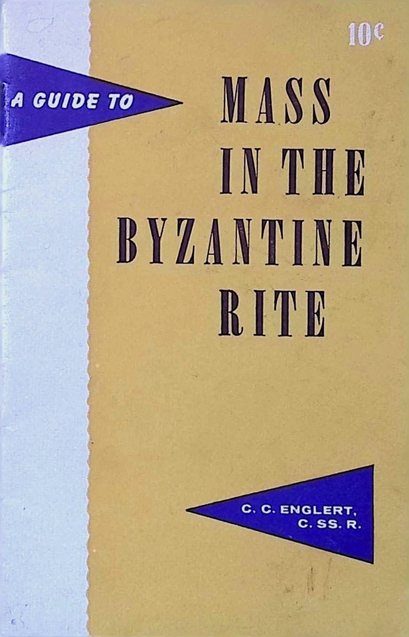 1950s Byzantine Rite Mass Guide Rev C C Englert Redemptorist Catholic Pamphlet