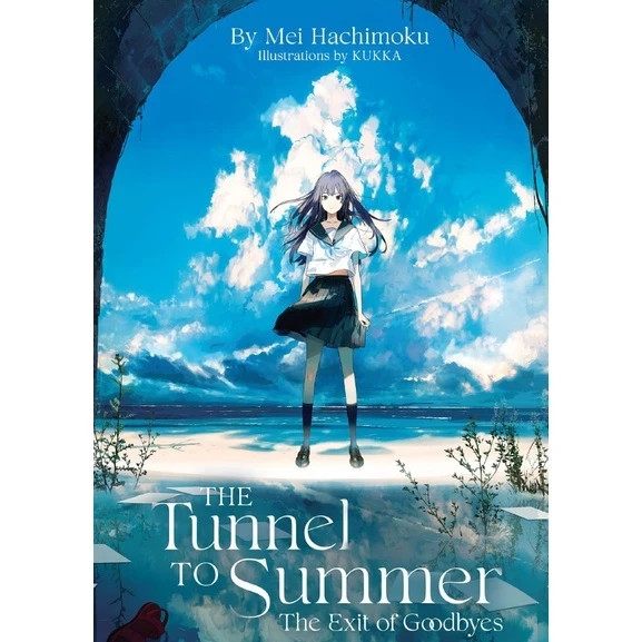 The Tunnel to Summer the Exit of Goodbyes by Mei Hachimoku (English) Light Novel