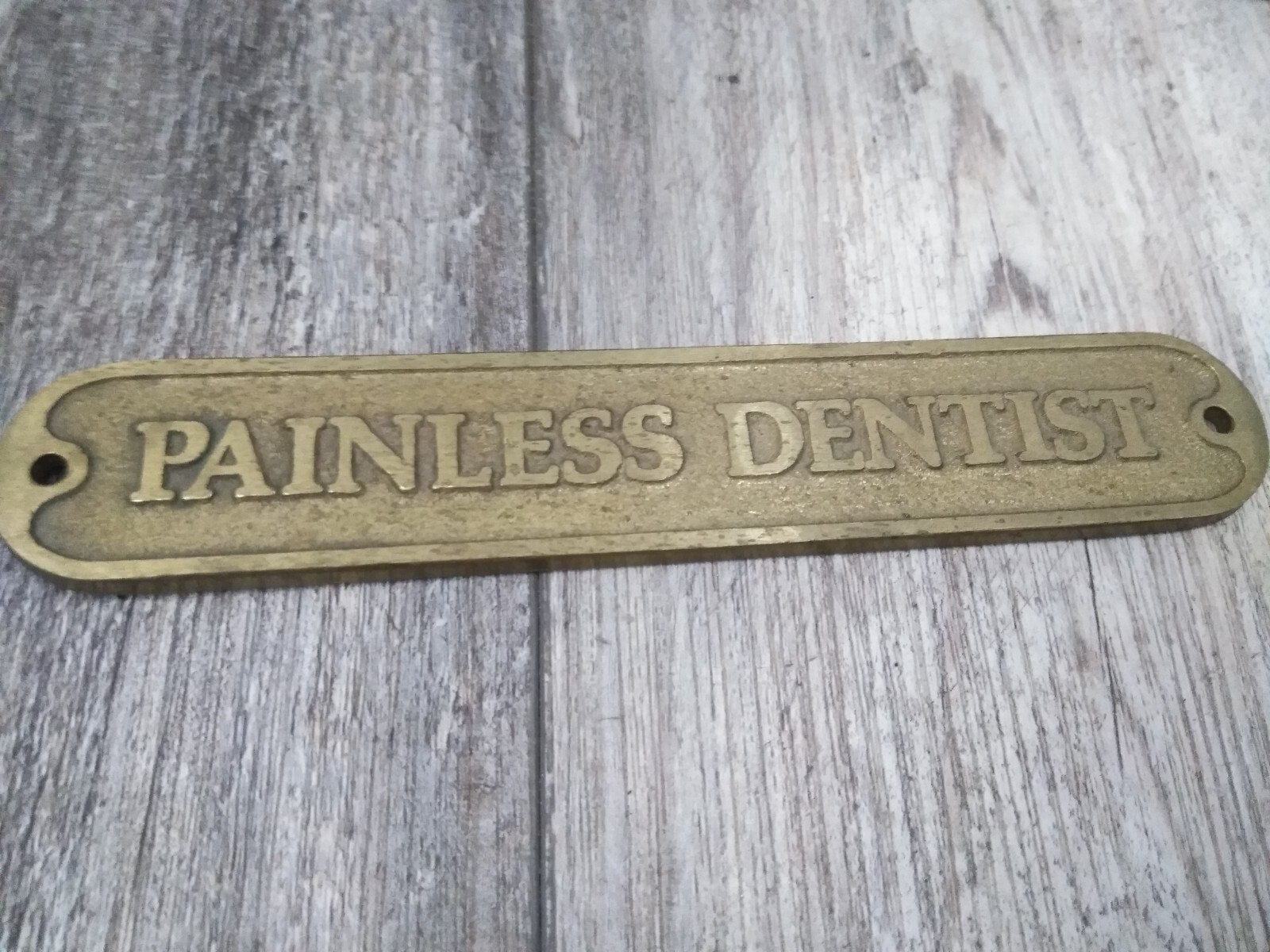Vintage Brass Dentist Plaque / sign '' PAINLESS DENTIST'' (FROM LONG ISLAND NY)