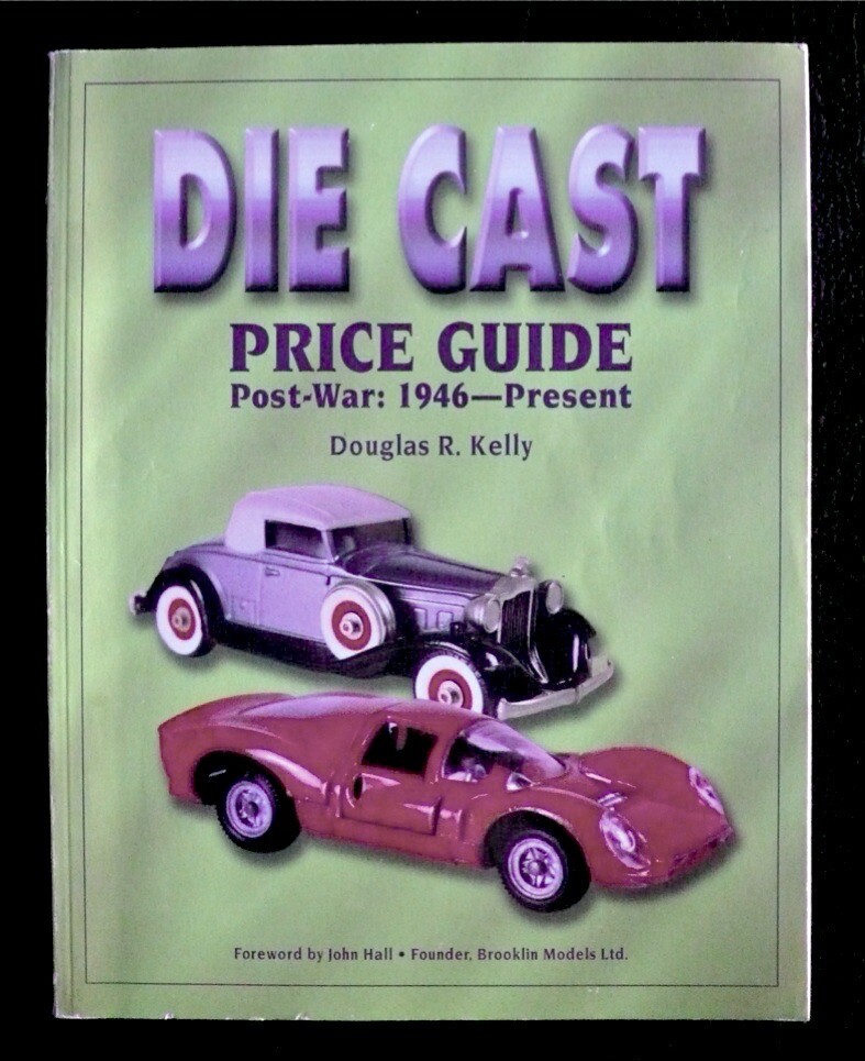 Die Cast Price Guide Post-War 1946-Present Kelly VERY GOOD Condition