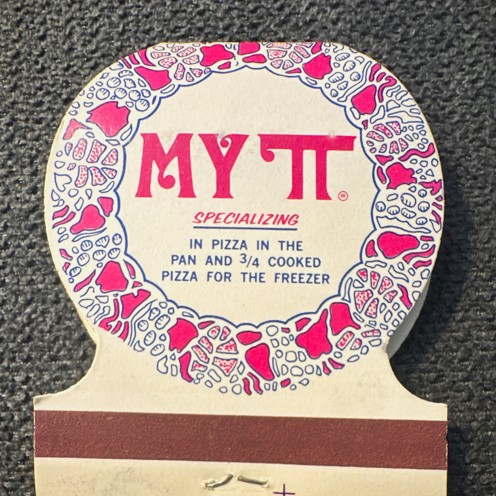 My Pi Pizza Matchbook - 9541 S Dixie Highway Miami FL Universal Match Chicago