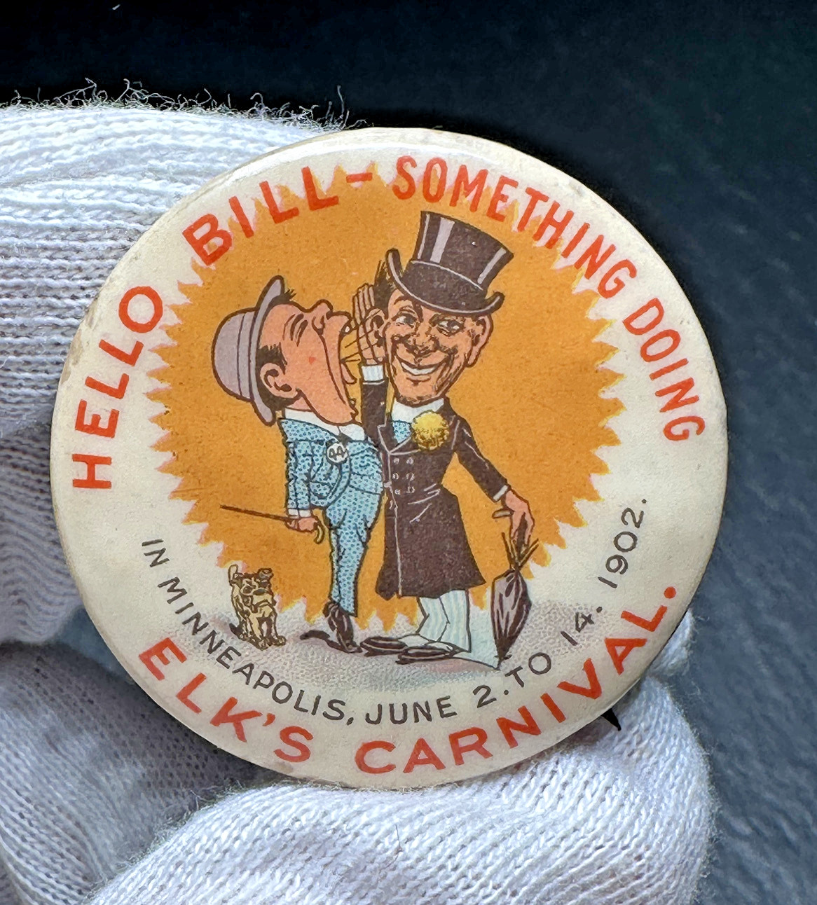 1902 ELK'S CARNIVAL HELLO BILL SOMETHING DOING MINNEAPOLIS PIN E944