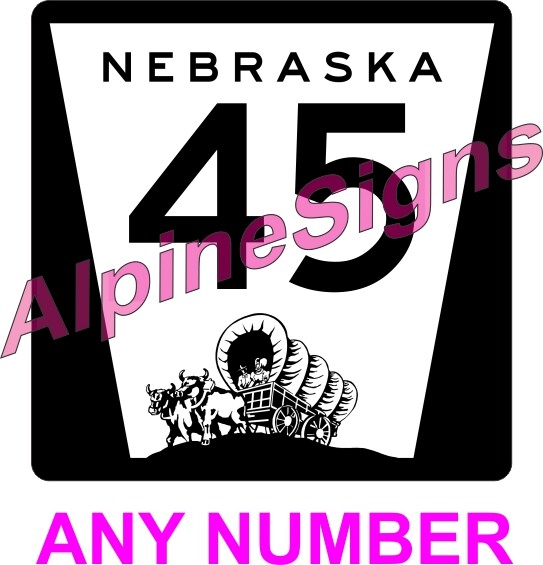 Nebraska State Route Interstate Highway Sign ANY NUMBER - 12\
