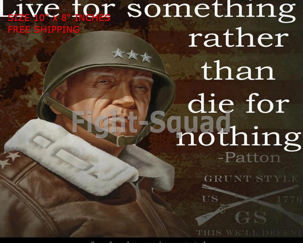 WW2 8x10 Photo General George Patton quote about die for nothing O2164