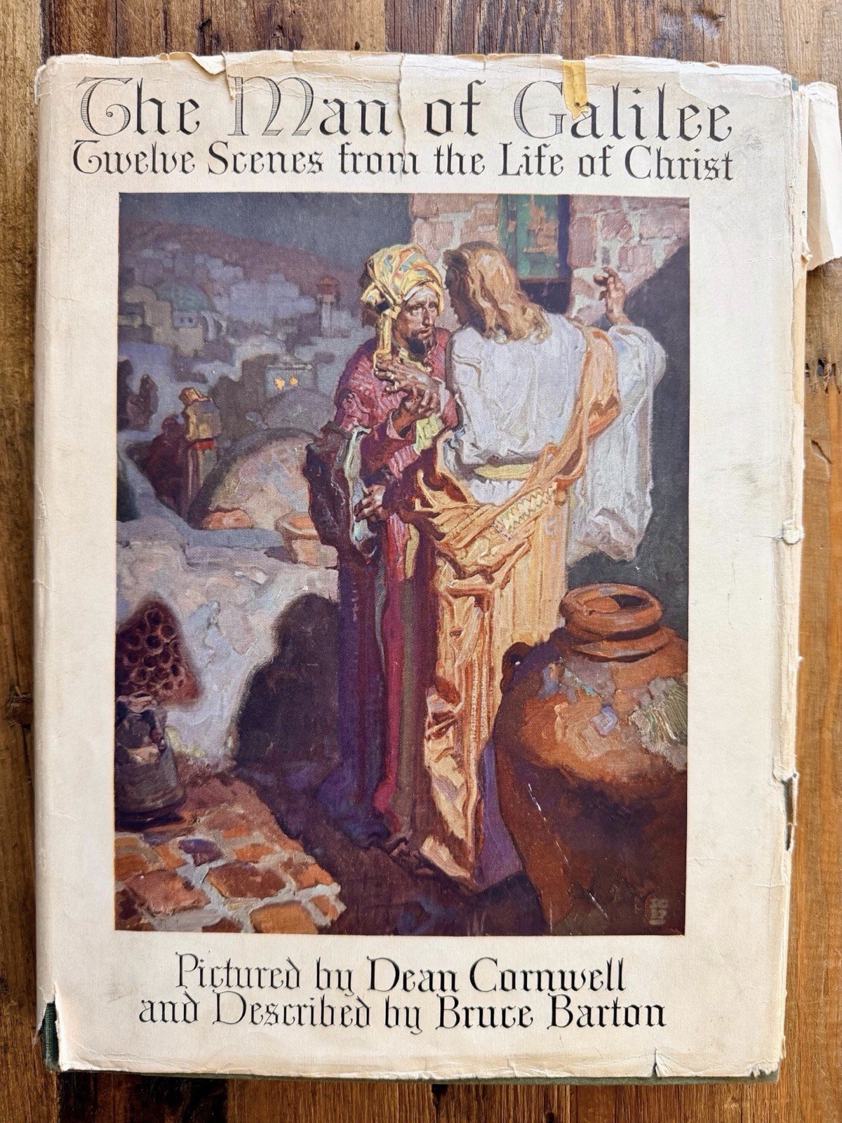 The Man of Galilee: Twelve Scenes from the Life of Christ 1928 First Edition