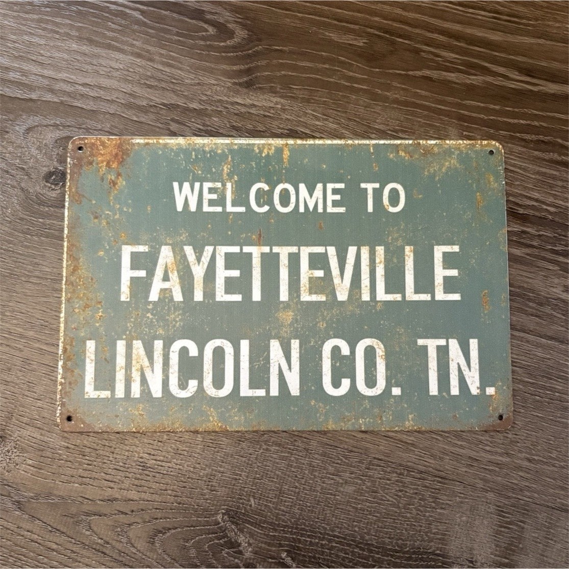 Metal Sign Welcome to Fayetteville Lincoln Co. TN Welcome To Fayetteville Sign