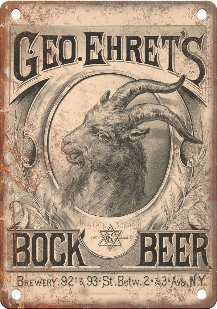 GEO. Ehret\'s Vintage Bock Beer Reproduction Metal Sign E426 GEO. Ehret\'s Vintage Bock Beer Reproduction Metal Sign E426