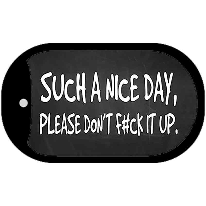Such A Nice Day Novelty Metal Dog Tag Necklace 2\