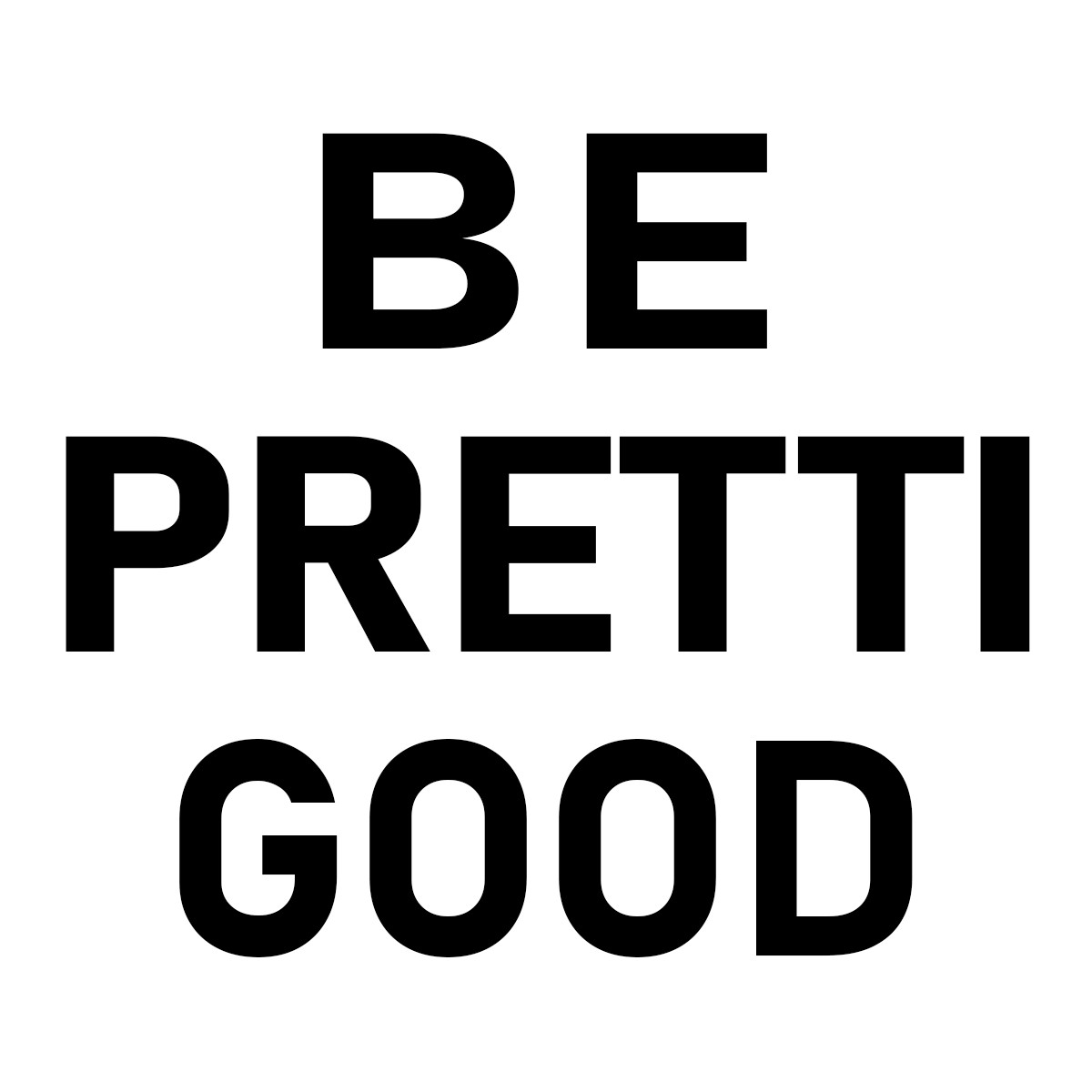 Be Pretti Good Sticker 4x4\