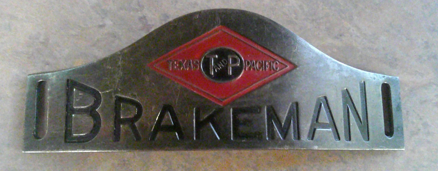 VINTAGE TEXAS PACIFIC RAILWAY METAL BRAKEMAN HAT BADGE RAILROAD