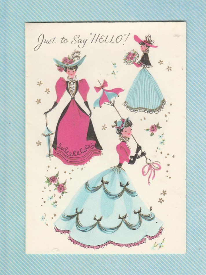 vintage Just to Say Hello card Pretty Lady in Dresses