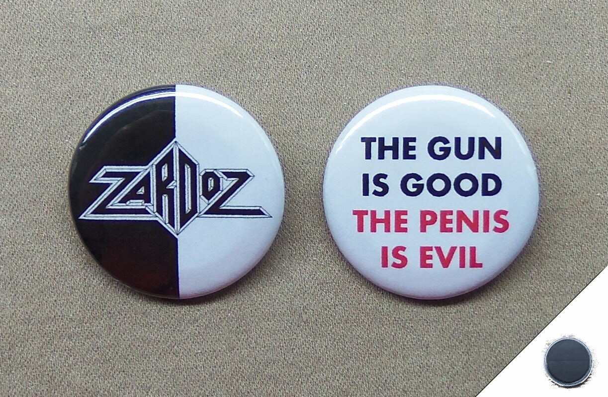 ZARDOZ Logo & The Gun Is Good The Penis is Evil 1.25\