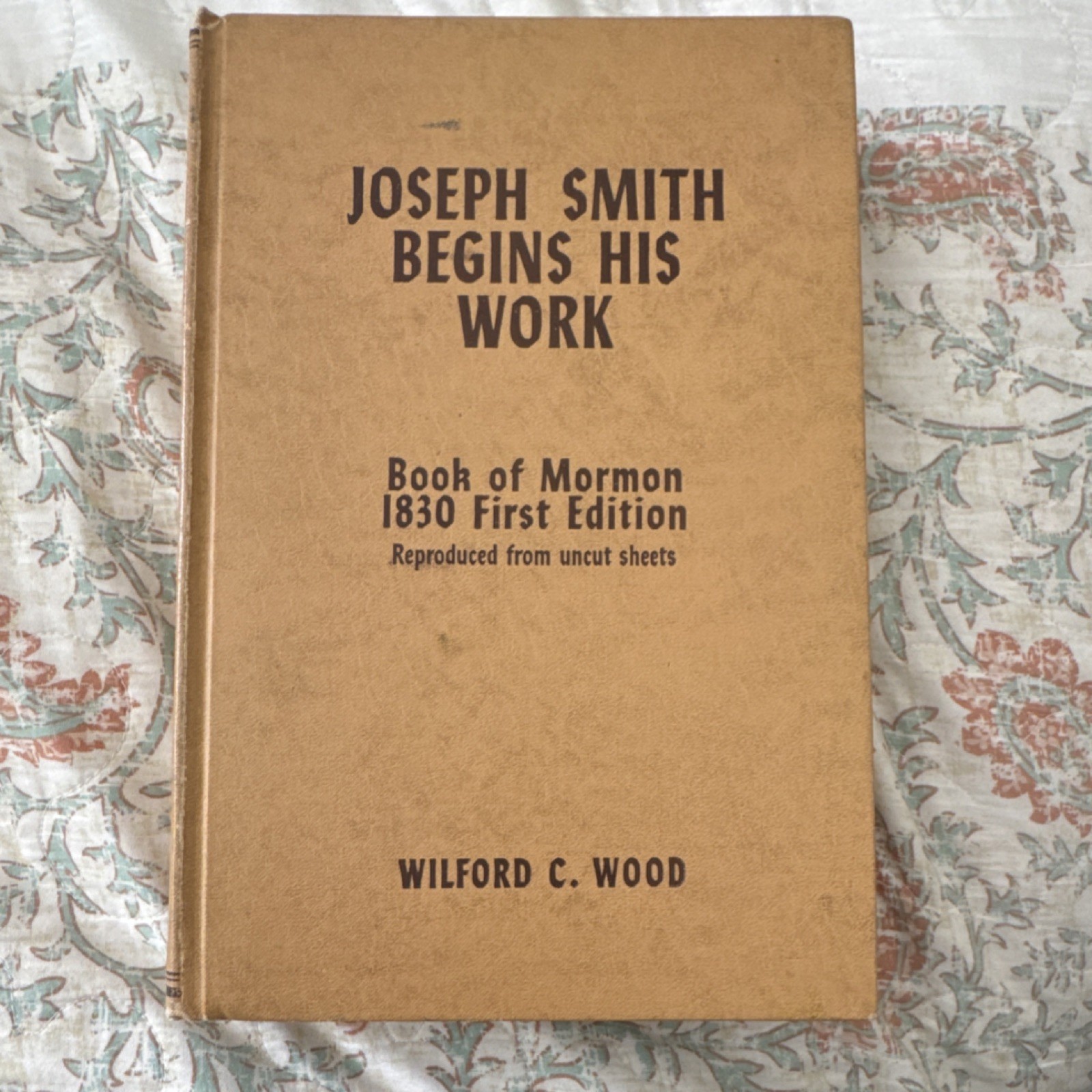 Joseph Smith Book of Mormon 1830 First Edition Wilford C. Wood 1958