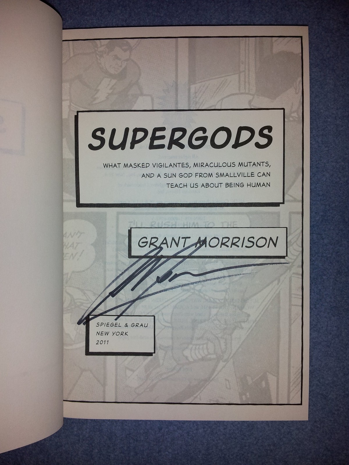 Supergods: What Masked Vigilantes, Miraculous Mutants, and a Sun God from Small,