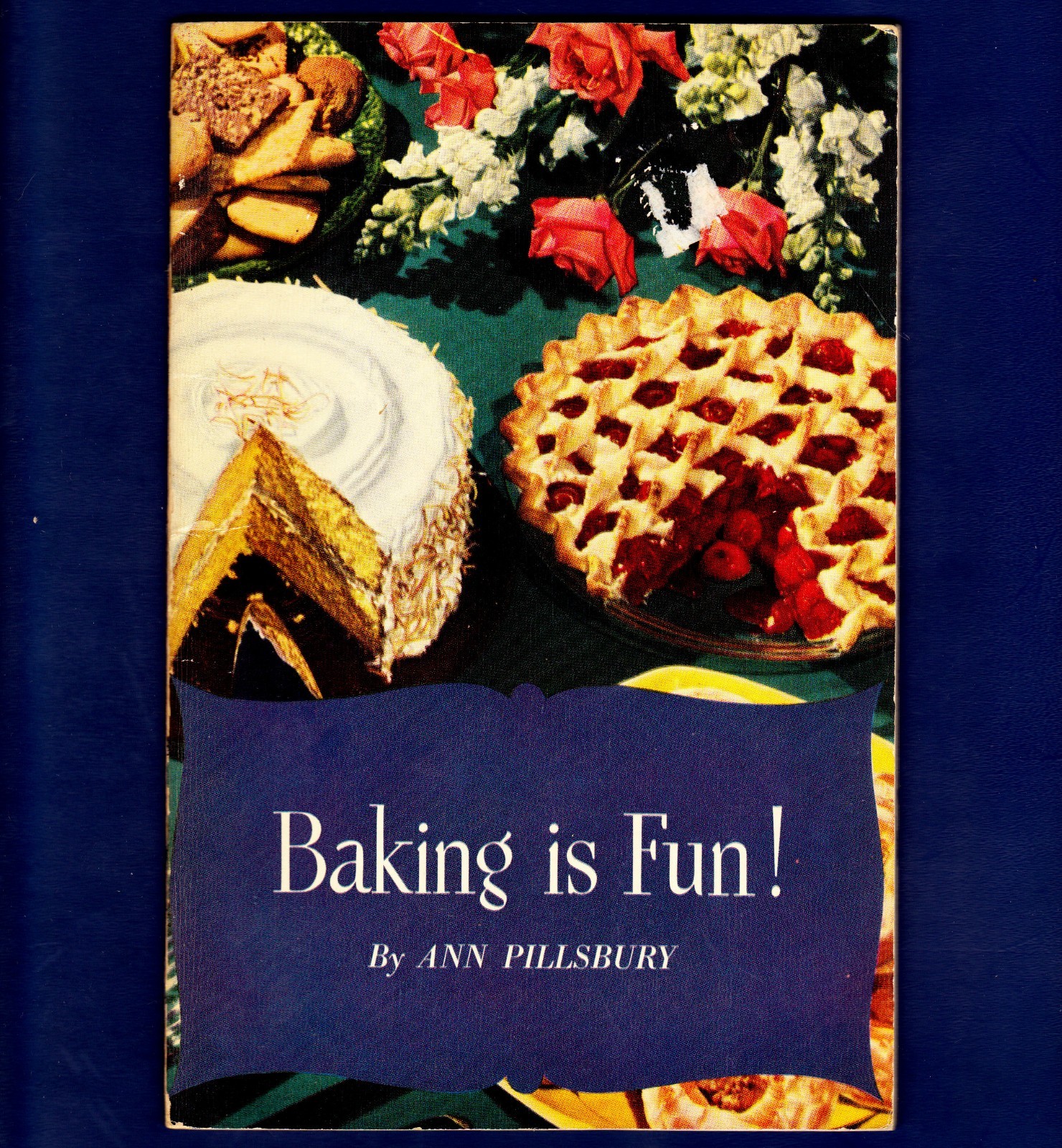 BAKING IS FUN BY ANN PILSBURY (THIRD EDITION 1948 BOOKLET) BAKING IS FUN BY ANN PILSBURY (THIRD EDITION 1948 BOOKLET)